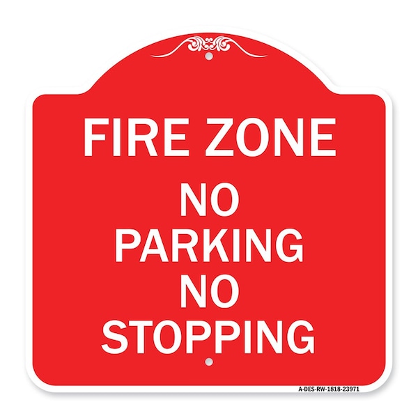 Signmission Fire Zone No Parking No Stopping, Red & White Aluminum Architectural Sign, 18" x 18", RW-1818-23971 A-DES-RW-1818-23971 - main